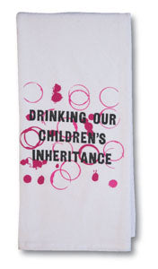 BAR TOWEL - CP - “DRINKING OUR CHILDREN'S INHERITANCE” FLOUR SACK