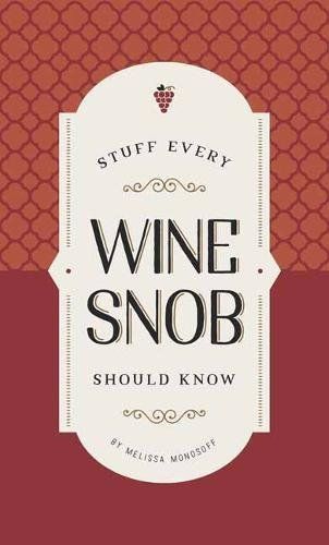 BOOK - STUFF EVERY WINE SNOB SHOULD KNOW