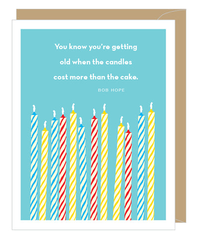 BIRTHDAY - A2C - CANDLES COST MORE THAN CAKE