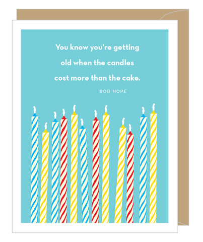 BIRTHDAY - A2C - CANDLES COST MORE THAN CAKE