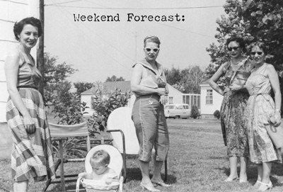 WEEKEND FORECAST - GREETING CARD