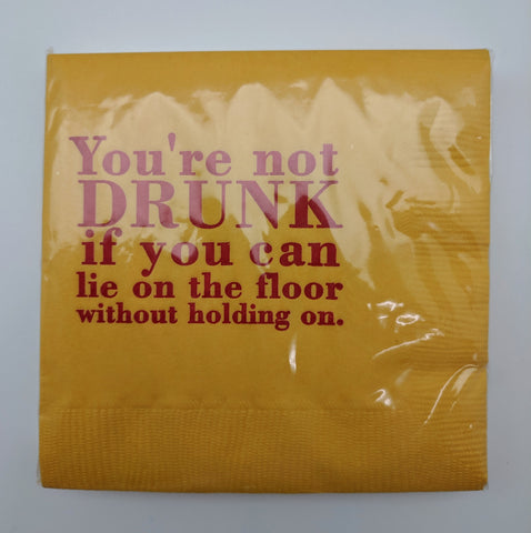 NAPKINS - BFS - YOU'RE NOT DRUNK....