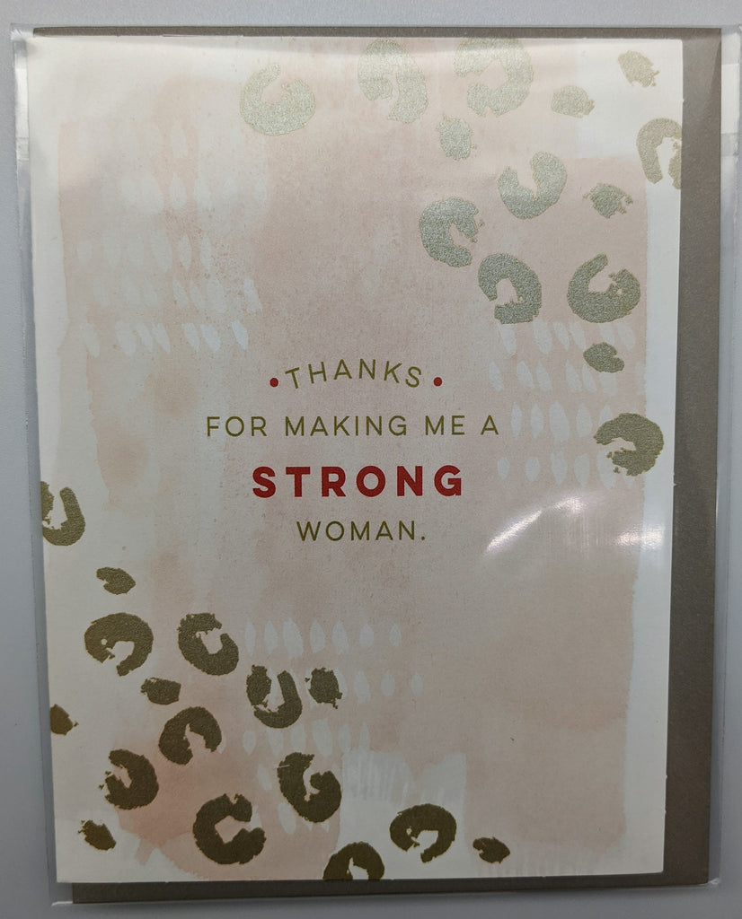MOTHER'S DAY CARD - PR - THANKS FOR MAKING ME A STRONG WOMAN