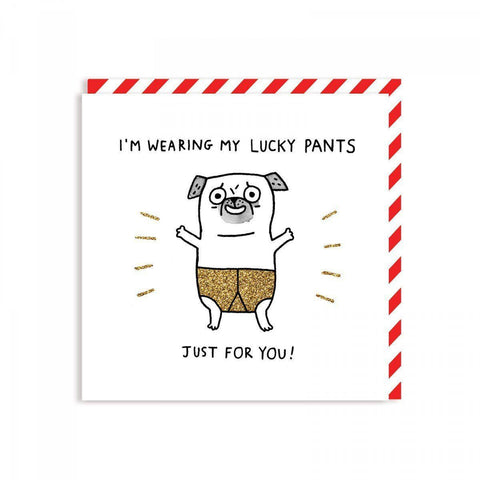LUCKY PANTS FOR YOU - GREETING CARD