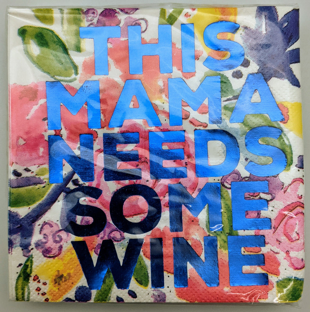NAPKINS - DTHY - THIS MAMA NEEDS SOME WINE