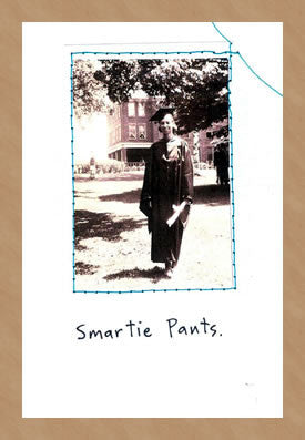 SMARTIE PANTS - GREETING CARD