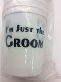PLASTIC CUPS -BFS- I’M  JUST THE GROOM PLASTIC CUPS SET OF 10