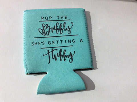 KOOZIE - TPB - TURQUOISE POP THE BUBBLY SHE'S GETTING A HUBBY