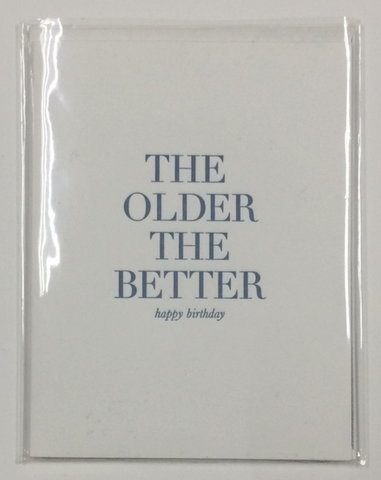 BIRTHDAY - SP- THE OLDER THE BETTER